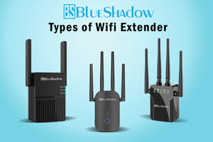 How to Pick the Best WiFi Extender for Your Needs - Types of WiFi Extenders
